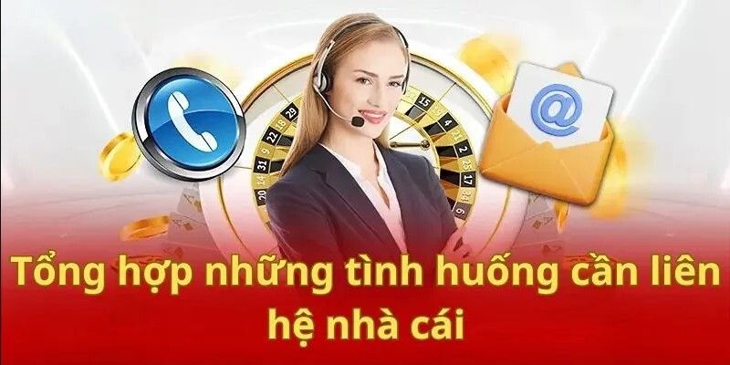 Liên hệ ngay khi gặp trục trặc, đảm bảo tiến trình trải nghiệm thông suốt